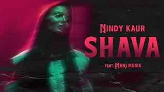 SHAVA by Nindy Kaur feat Manj Musik | Noopsta x Hardbazy