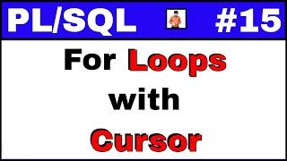 PL/SQL Tutorial #15: For loop with cursor in PLSQL