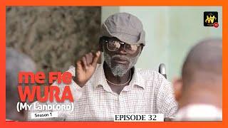 ME FIE WURA (MY LANDLORD) | Episode 32 (Wezzy Empire Movie Production 2023)