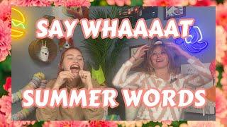 Say What: Summer Words!