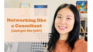 Networking like a consultant (and get the dream job!)