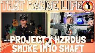 Episode 63 of That Range Life: Project X HZRDUS Smoke iM10 Shaft