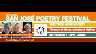 Threads of Memory: Haiku & Haibun by Yuki Teikei Haiku Society – San José Poetry Festival 2024!