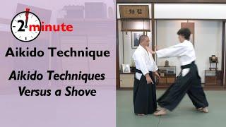 Aikido Techniques versus a shove - The Aiki Dojo 2 Minute Technique - #aikido #aikidocenterla