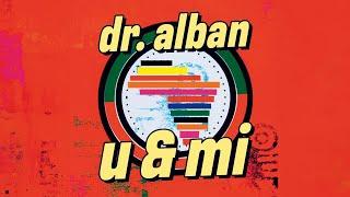 Dr. Alban - U & Mi (Official Audio)