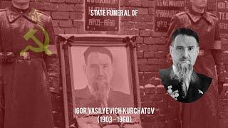 (FULL) State Funeral of Igor Vasilyevich Kurchatov, February 7th 1960