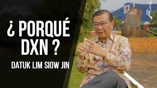 DXN Tu mejor opción. Datuk Dr. Lim Siow Jin