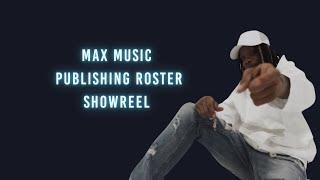 Max Music Publishing Roster Showreel
