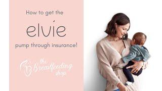 Get the Elvie breast pump through insurance! | The Breastfeeding Shop