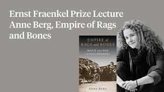 Ernst Fraenkel Prize Lecture: Anne Berg, Empire of Rags and Bones