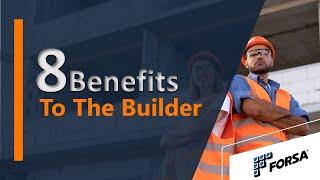 8 Benefits That FORSA Offers To The Builder