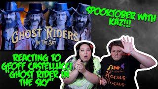 REACTING TO GEOFF CASTELLUCCI - GHOST RIDER IN THE SKY (SPOOKTOBER WITH KAZ!!!)