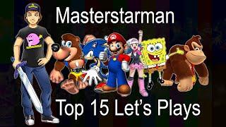 Top 15 Masterstarman Let's Plays