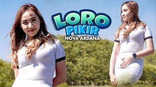 Nova Ardana - Loro Pikir (Official Music Video)