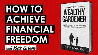 The Wealthy Gardener Book Lessons | How to Reach Your Financial Goals & Optimize Time (TIP630)