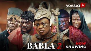 Babla 2 - Yoruba Movie 2025 Drama Juwon Quadri, Itele, Juliet Jatto, Anike Ami, Feranmi Oyalowo