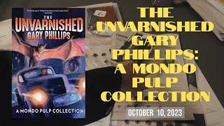 The Unvarnished Gary Phillips: A Mondo Pulp Collection Official Book Trailer