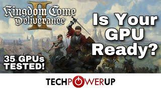 Kingdom Come Deliverance II - 35 GPU Performance Review