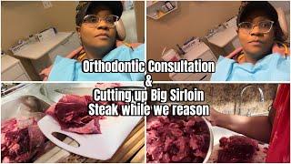 ORTHODONTIC CONSULTATION| CUTTING UP A BIG SIRLOIN STEAK AND MOTIVATIONAL TALK