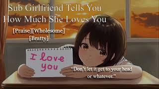 [F4M ASMR] Sub Girlfriend Tells You How Much She Loves You