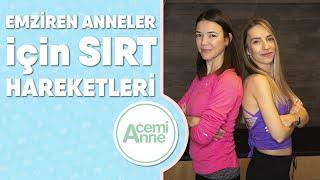 Emziren Anne için Sırt Hareketleri | Acemi Anne