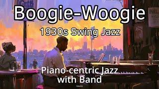 Boogie-Woogie 1930s Swing JazzⅢ[Piano_centric, with Band] NEW SUNSET CAFE 3