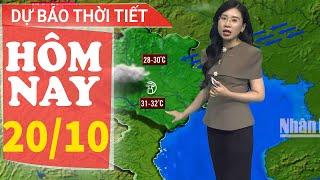 Dự báo thời tiết hôm nay mới nhất ngày 20/10 | Dự báo thời tiết 3 ngày tới