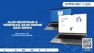 ALUR REGISTRASI, VERIFIKASI DAN VALIDASI AKUN SNPMB BAGI SISWA TAHUN 2024