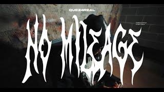 Quez4Real - No Mileage (Official Music Video)