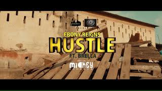 Ebony - Hustle ft Brella (Official Video)