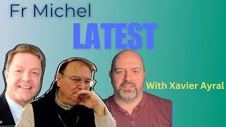 Xavier Ayral Discusses Latest Messages From Fr Michel Rodrigue