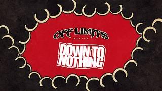 Down to Nothing | OFF LIMITS México 2017