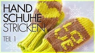 Fäustlinge/Handschuhe stricken *TEIL 1*