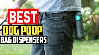 Top 5 Best Dog Poop Bag Dispensers in 2025