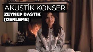 Akustik Konser (Derleme) - Zeynep Bastık