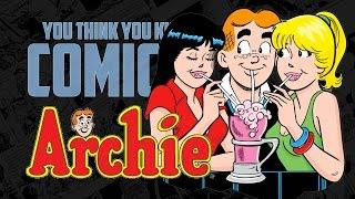 Archie - You Think You Know Comics?