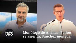Monólogo de Alsina: "Feijóo se asienta, Sánchez mengua"