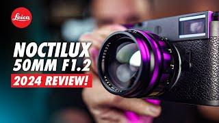 Leica Noctilux 50mm f1.2 | 2024 Review!