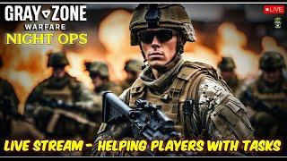 Gray Zone Warfare- Night Ops- Helping The Lads With Tasks