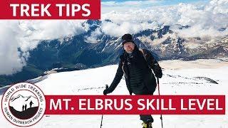 How Difficult is the Mt. Elbrus Climb? Skill Level & More | Trek Tips