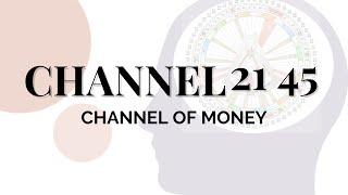 Human Design Channels - The Channel of Money: 21 45