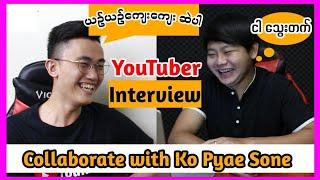 [Ep3] PS Entertainment မေးမြန်းစူးစမ်း| Ko Pyae Sone | YouTuber Interview | Host : Zaw Linn Naing