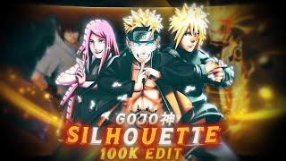 @GOJO  x St4ticVFX | Silhouette / 100K Open Collab  - Naruto [EDIT/AMV] ! 