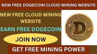 New Free Cloud Mining Website | New Free Dogecoin Cloud Mining Website