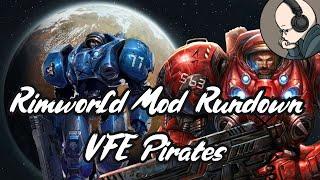 Rimworld Mod Rundown - Vanilla Factions Expanded Pirates