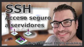 Acceso seguro a servidores mediante SSH | Super Mega Ultra Hiper TUTORIAL