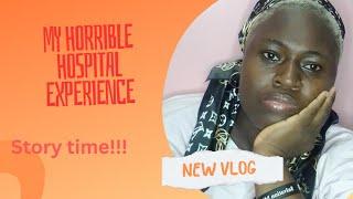 STORY TIME:MY HORRIBLE HOSPITAL EXPERIENCE #hospitalnews #hospitalhorrorstory #STORYTIME