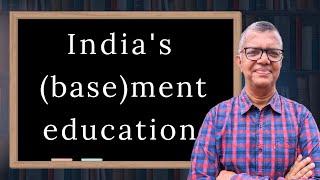 India's (base)ment education | Joe-metric View | #india #education #joemetric