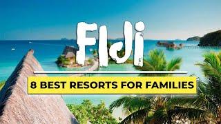 8 Best Fiji Resorts for Families