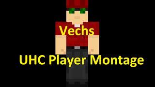 Vechs - UHC Player Montage